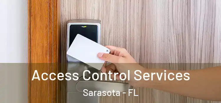 Access Control Services Sarasota - FL