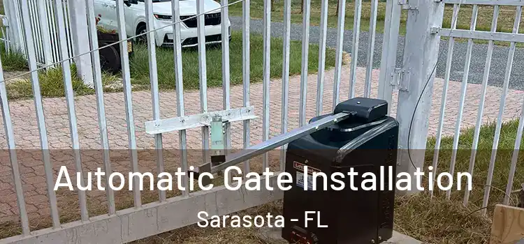  Automatic Gate Installation Sarasota - FL