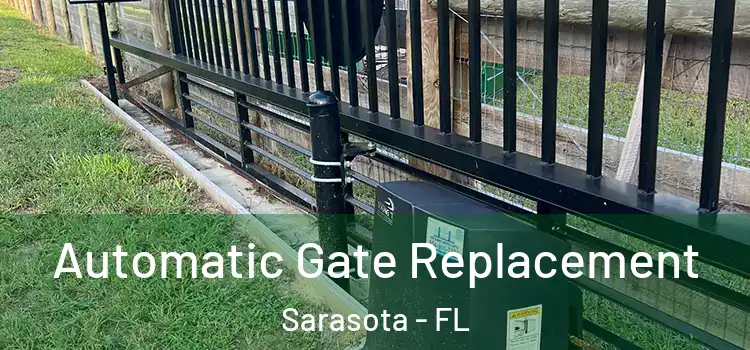  Automatic Gate Replacement Sarasota - FL