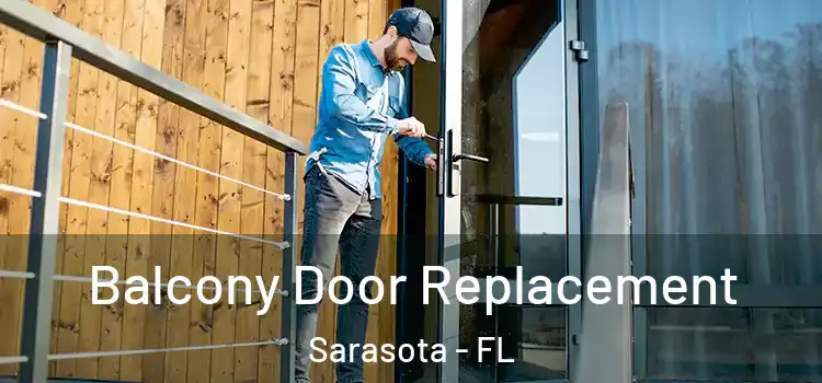  Balcony Door Replacement Sarasota - FL