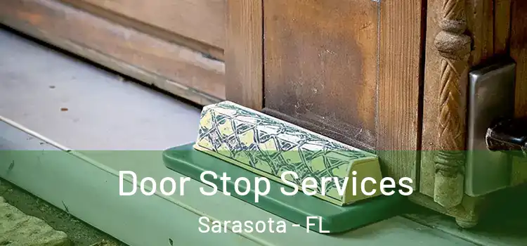  Door Stop Services Sarasota - FL