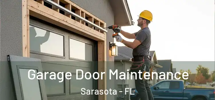  Garage Door Maintenance Sarasota - FL