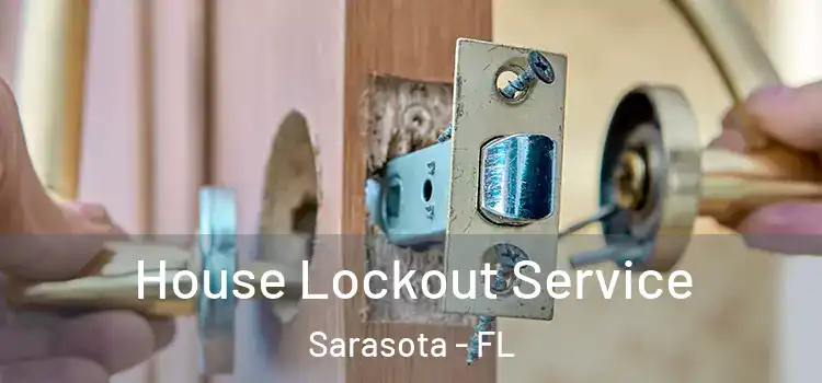  House Lockout Service Sarasota - FL