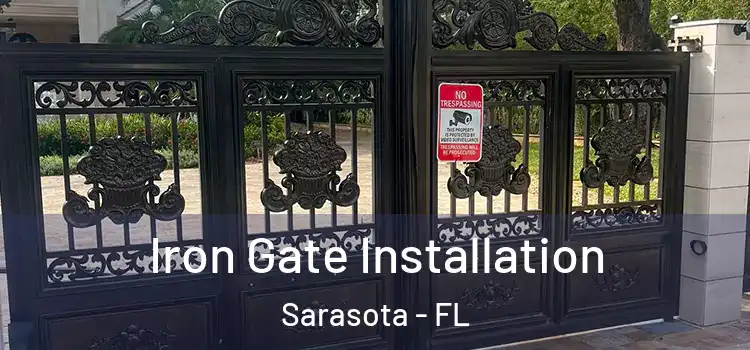  Iron Gate Installation Sarasota - FL