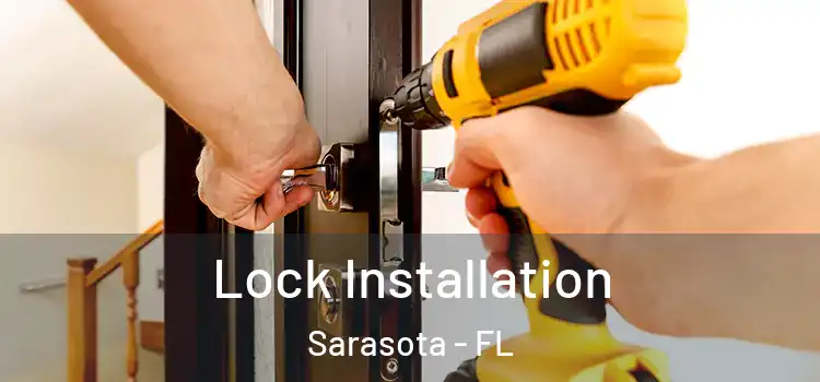 Lock Installation Sarasota - FL