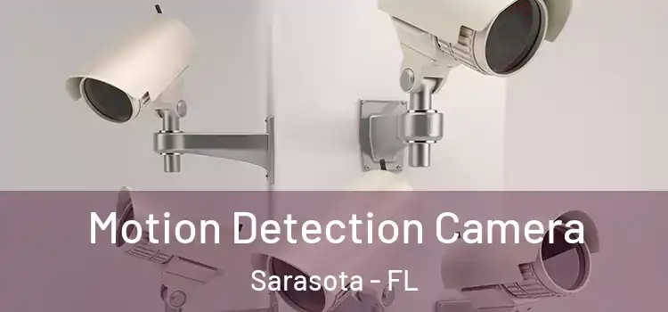  Motion Detection Camera Sarasota - FL