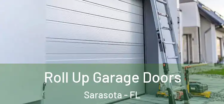  Roll Up Garage Doors Sarasota - FL